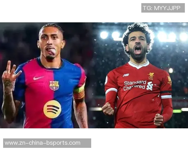 詹俊心中2025最佳阵容揭晓萨拉赫与拉菲尼亚取代帕尔默和贝林